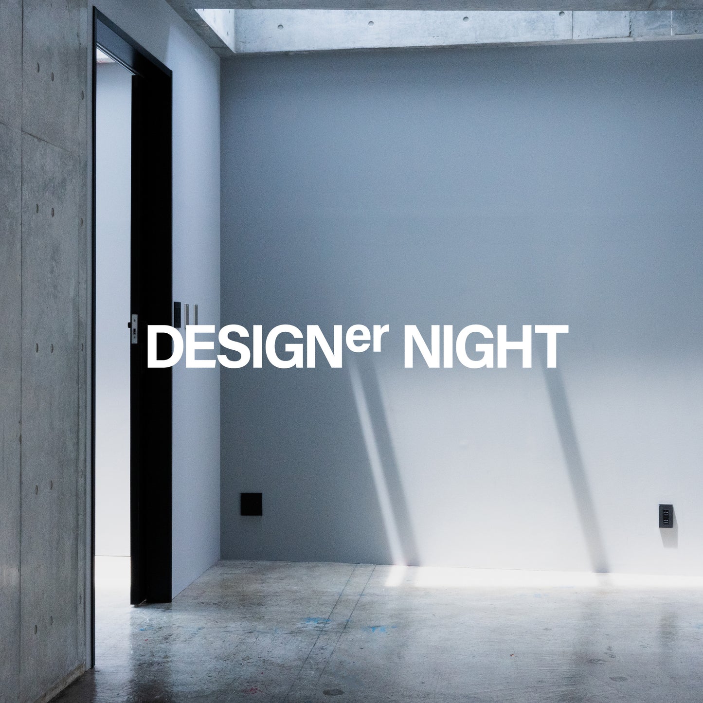 DESIGN(er) NIGHT vol.6 [Ticket]
