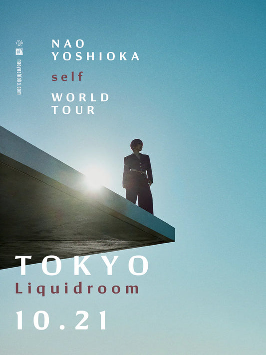 Nao Yoshioka “self” World Tour - Tokyo LIQUIDROOM